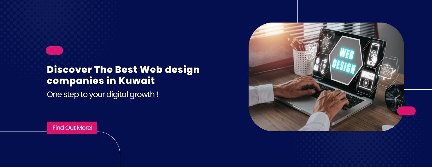 Discover The Best Web design companies in Kuwait