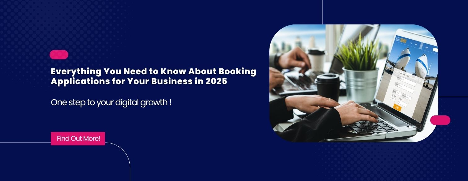 Everything You Need to Know About Booking Applications for Your Business in 2025