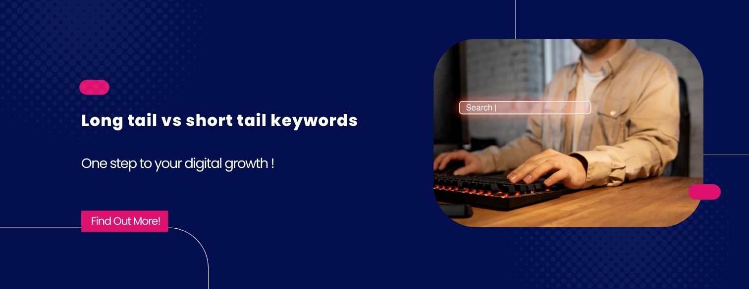 Long-Tail VS Short-Tail Keywords in SEO